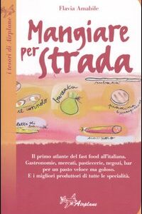 Libro Mangiare per strada di Flavia Amabile - ean 9788883722301 - Airplane