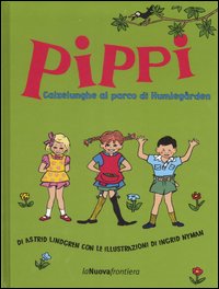 Libro Pippi Calzelunghe al parco di Humlegarden di Astrid Lindgren - ean 9788883730832 - La Nuova Frontiera