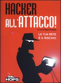 Libro Hacker all'attacco. La tua rete è a rischio di  - ean 9788883780875 - Tecniche Nuove