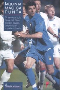 Libro Iaquinta magica punta di Alberto Mingozzi - ean 9788883910449 - Lupetti