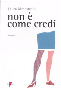 Libro Non è come credi di Laura Minestroni - ean 9788883912085 - Lupetti