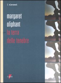 Libro terra delle tenebre di Margaret Oliphant - ean 9788883912337 - Lupetti