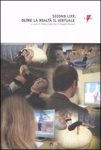 Libro Second life. Oltre la realtà il virtuale di  - ean 9788883912634 - Lupetti