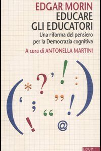 Libro Educare gli educatori. Una riforma del pensiero per la democrazia cognitiva di Edgar Morin - ean 9788884211125 - EdUP