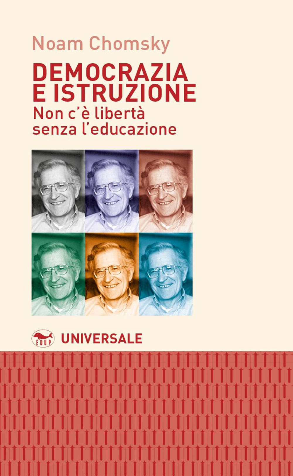 Libro Democrazia e istruzione. Non c'è libertà senza l'educazione di Noam Chomsky - ean 9788884211170 - EdUP