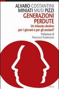 Libro Generazioni perdute. Un infausto destino per i giovani e per gli anziani? di  - ean 9788884211217 - EdUP