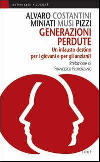 Libro Generazioni perdute. Un infausto destino per i giovani e per gli anziani? di  - ean 9788884211217 - EdUP