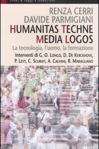 Libro Humanitas techne media logos. La tecnologia