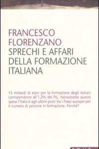 Libro Sprechi e affari della formazione italiana di Francesco Florenzano - ean 9788884211538 - EdUP
