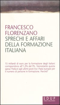 Libro Sprechi e affari della formazione italiana di Francesco Florenzano - ean 9788884211538 - EdUP