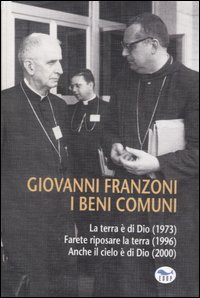 Libro beni comuni: La terra è di Dio-Farete riposare la terra-Anche il cielo è di Dio di Giovanni Franzoni - ean 9788884211620 - EdUP