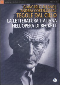Libro Tegole dal cielo. La letteratura italiana nell'opera di Beckett di  - ean 9788884211767 - EdUP