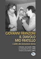 Libro diavolo mio fratello. L'addio alla dannazione eterna di Giovanni Franzoni - ean 9788884211880 - EdUP