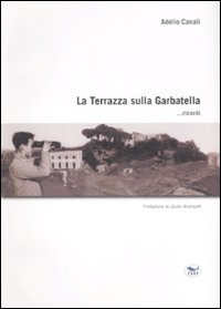 Libro terrazza sulla Garbatella... ricordi di Adelio Canali - ean 9788884211958 - EdUP