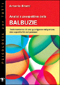 Libro Analisi e prospettive della balbuzie. Testimonianza di una guarigione nel parlare