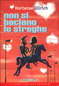 Libro Non si baciano le streghe di Hortense Ullrich - ean 9788884370204 - Buena Vista