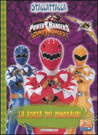 Libro forza dei dinosauri. Dino Thunder. Power Rangers. Staccattacca di  - ean 9788884371720 - Buena Vista