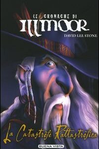 Libro catastrofe Rattastrofica. Le cronache di Illmoor di David L. Stone - ean 9788884371942 - Buena Vista