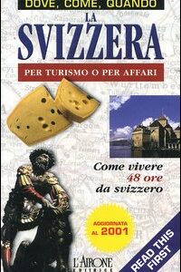 Libro Svizzera per turismo o per affari di  - ean 9788884400796 - L'Airone Editrice Roma
