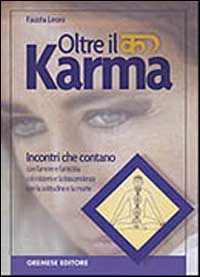 Libro Oltre il karma di Fausta Leoni - ean 9788884401366 - Gremese Editore