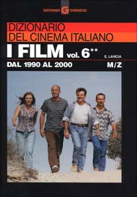 Libro Dizionario del cinema italiano. I film di Enrico Lancia - ean 9788884401373 - Gremese Editore