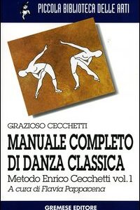 Libro Manuale completo di danza classica di Grazioso Cecchetti - ean 9788884401878 - Gremese Editore