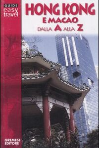 Libro Hong Kong e Macao dalla A alla Z di Luigi Paoli - ean 9788884402332 - Gremese Editore