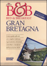 Libro Bed & breakfast in Gran Bretagna di  - ean 9788884402349 - Gremese Editore