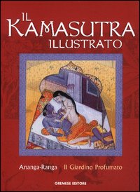 Libro kamasutra illustrato-Ananga Ranga-Il giardino profumato di  - ean 9788884402639 - Gremese Editore