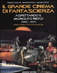 Libro grande cinema di fantascienza di Roberto Chiavini; G. Filippo Pizzo; Michele Tetro - ean 9788884402660 - Gremese Editore