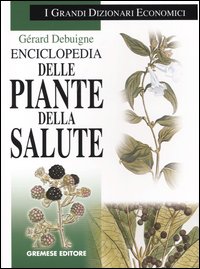 Libro Enciclopedia delle piante della salute di Gérard Debuigne - ean 9788884402882 - Gremese Editore