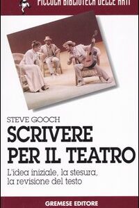 Libro Scrivere per il teatro. L'idea iniziale