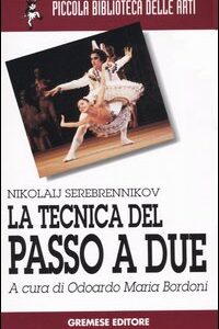 Libro tecnica del passo a due di Nikolaij Serebrennikov - ean 9788884402905 - Gremese Editore