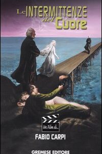 Libro intermittenze del cuore di Fabio Carpi - ean 9788884402912 - Gremese Editore