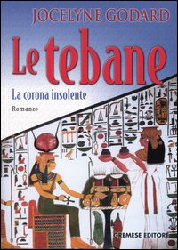 Libro corona insolente. Le tebane di Jocelyne Godard - ean 9788884403162 - Gremese Editore