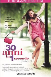 Libro Trenta anni in 1 secondo. (13 going on 30) di Christa Roberts - ean 9788884403186 - Gremese Editore