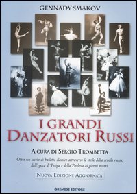 Libro grandi danzatori russi di Gennady Smakov - ean 9788884403339 - Gremese Editore