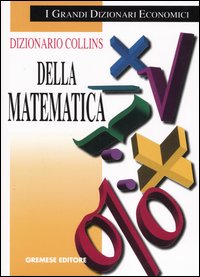 Libro Dizionario Collins della matematica di E. J. Borowski; J. M. Borwein - ean 9788884403384 - Gremese Editore