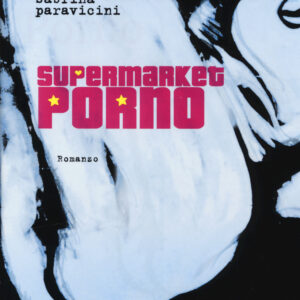 Libro Supermarket Porno di Sabrina Paravicini - ean 9788884408310 - Gremese Editore
