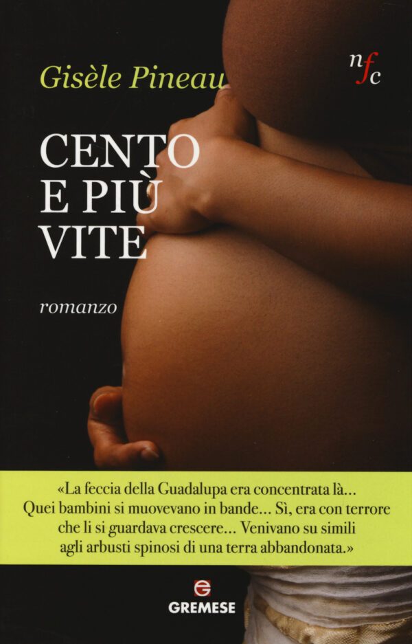 Libro Cento e più vite di Gisèle Pineau - ean 9788884408440 - Gremese Editore