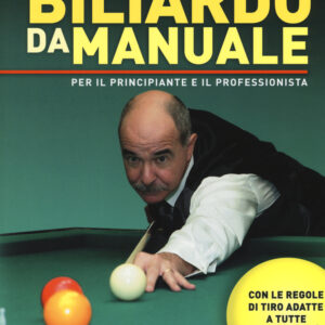 Libro Biliardo da manuale per il principiante e il professionista di Girolamo Sansosti - ean 9788884408600 - Gremese Editore