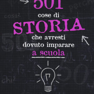 Libro 501 cose di storia che avresti dovuto imparare a scuola di  - ean 9788884408662 - Gremese Editore