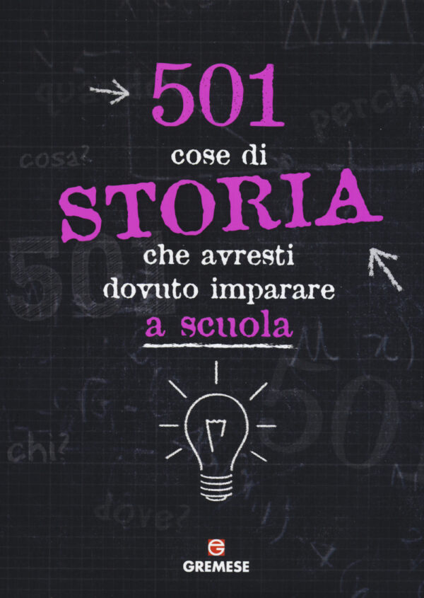 Libro 501 cose di storia che avresti dovuto imparare a scuola di  - ean 9788884408662 - Gremese Editore