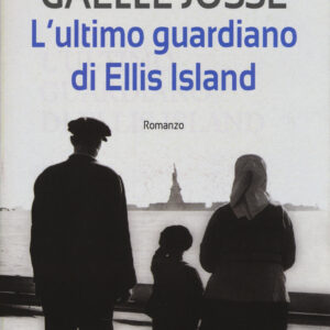 Libro ultimo guardiano di Ellis Island di Gaëlle Josse - ean 9788884409126 - Gremese Editore