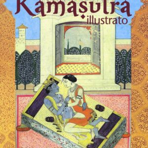 Libro kamasutra illustrato-Ananga Ranga-Il giardino profumato di  - ean 9788884409331 - Gremese Editore