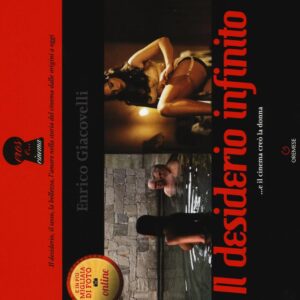 Libro desiderio infinito ...e il cinema creò la donna di Enrico Giacovelli - ean 9788884409348 - Gremese Editore