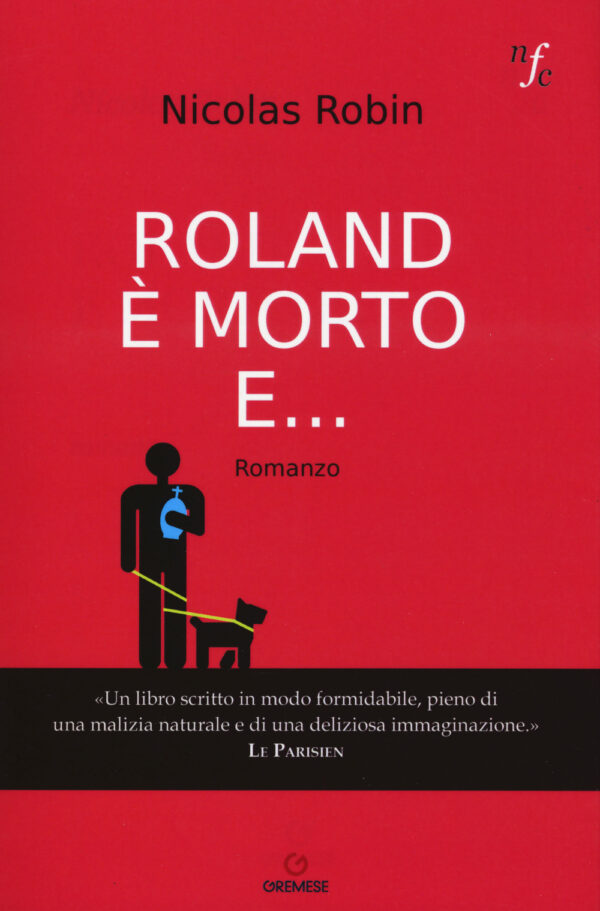 Libro Roland è morto e... di Nicolas Robin - ean 9788884409737 - Gremese Editore