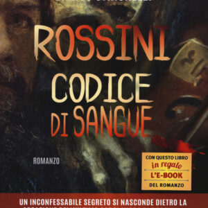 Libro Rossini. Codice di sangue di Enrico Stinchelli - ean 9788884409812 - Gremese Editore