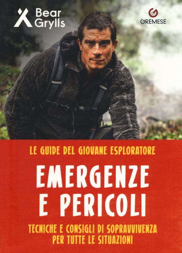 Libro Pericoli ed emergenze. Teniche e consigli di sopravvivenza per tutte le situazioni. Le guide del giovane esploratore di Bear Grylls - ean 9788884409881 - Gremese Editore