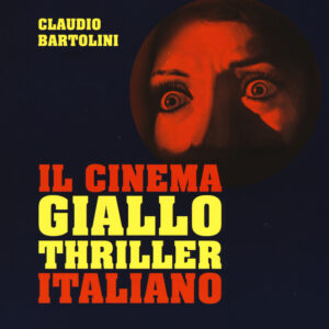 Libro cinema giallo-thriller italiano di Claudio Bartolini - ean 9788884409928 - Gremese Editore